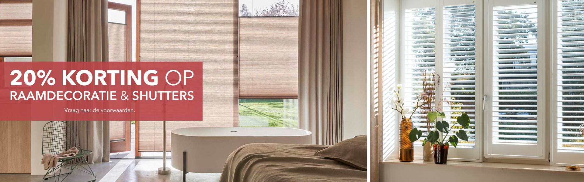 Actie 5 - Raamdecoratie & shutters Actie 5 - Raamdecoratie & shutters